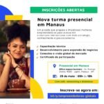 Empreendedoras Globais chega a Manaus com capacitação presencial para empresas lideradas por mulheres