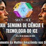 Ufam abre submissão de trabalhos para a XIII Semana de Ciência e Tecnologia do ICE